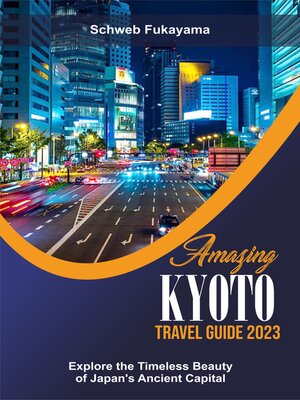 cover image of AMAZING KYOTO TRAVEL GUIDE 2023